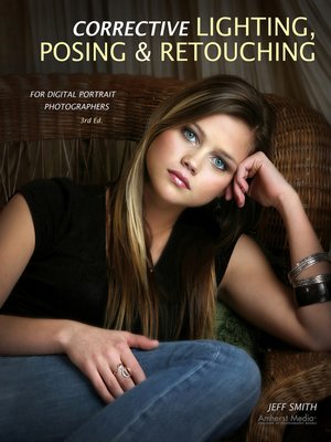 cover image of Corrective Lighting, Posing & Retouching for Digital Portrait Photographers